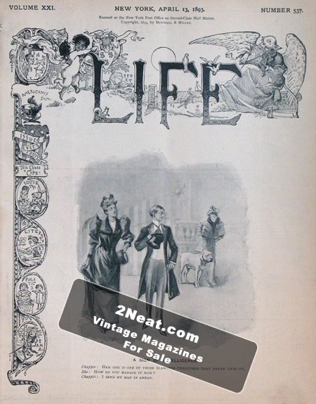 Life Magazine – April 13, 1893
